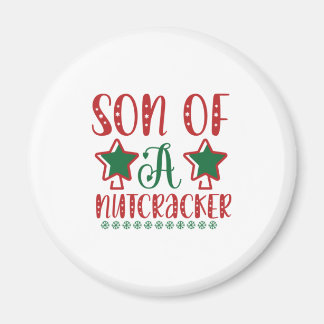 Merry Xmas Son Of A Nutcracker Magnet