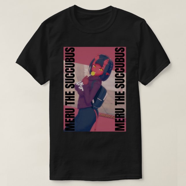 Meru The Succubus  Meru The Demon Girl Merudina Me T-Shirt (Design Front)