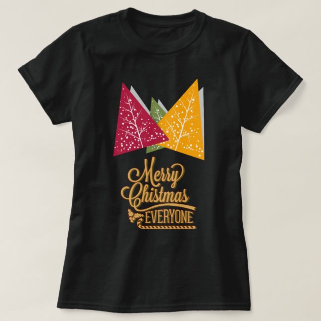 Mery christmas for everyone  T-Shirt (Design Front)