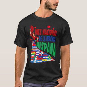 Mes Nacional De La Herencia Hispana flags Dancing  T-Shirt