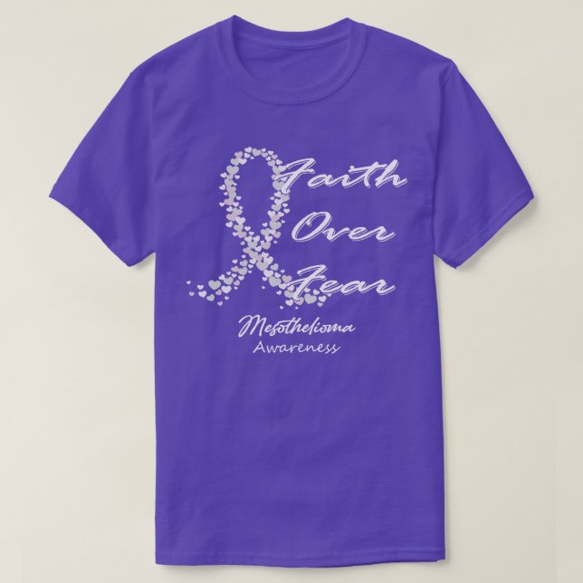 Mesothelioma Awareness Faith Over Fear In This Fam T-Shirt (Design Front)
