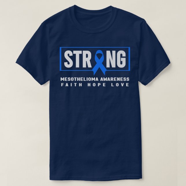 Mesothelioma Awareness Shirt - Mesothelioma Strong (Design Front)