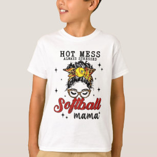 Mess Always Stressed Softball Mama  T-Shirt