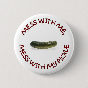 MESS WITH ME 6 CM ROUND BADGE