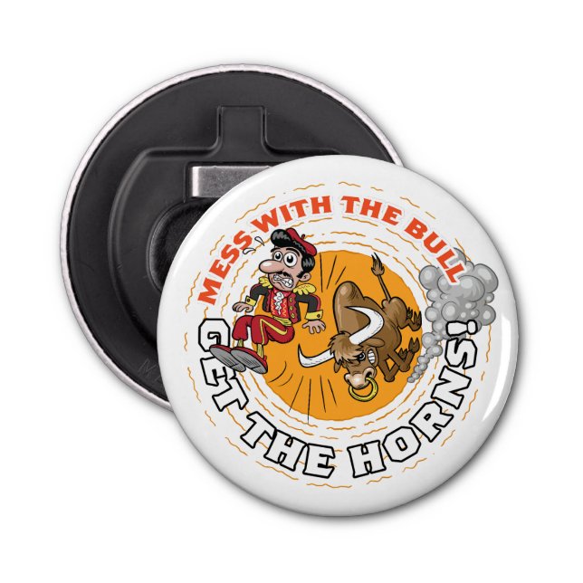 Mess with the Bull… Bottle Opener (Front)