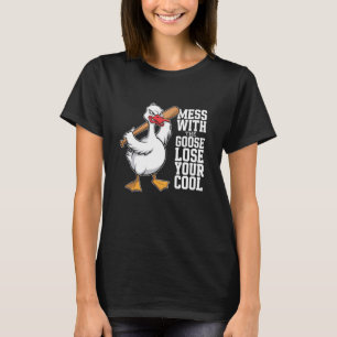 Mess with The Goose Lose Your Cool Funny Meme Men T-Shirt