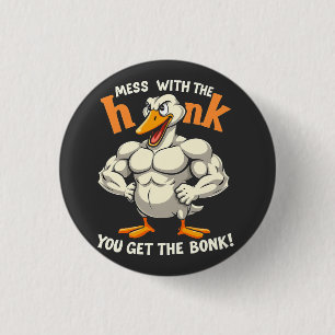 Mess With The Honk You Get The Bonk Fitness 3 Cm Round Badge