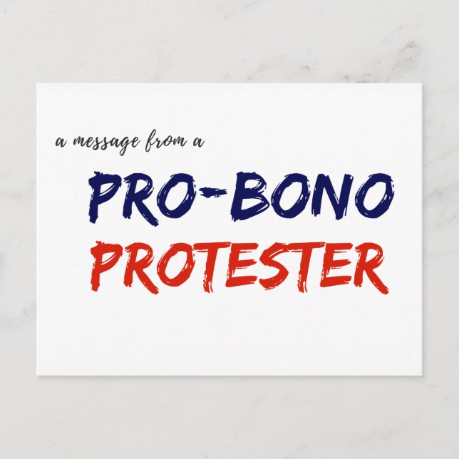 Message from a Pro-Bono Protester Postcard (Front)