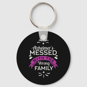Messed With The Wrong Family Heimer's Disease Key Ring