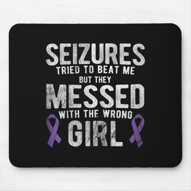 Messed With The Wrong Girl Epilepsy Awareness  Mouse Pad (Front)