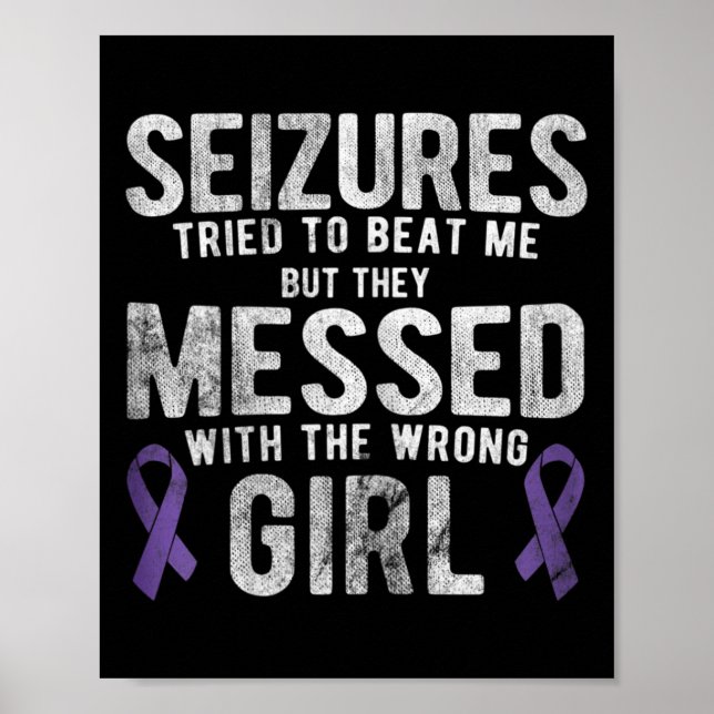 Messed With The Wrong Girl Epilepsy Awareness  Poster (Front)