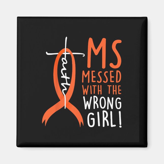 Messed With The Wrong Girl Multiple Sclerosis Awar Magnet (Front)