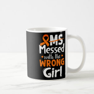 Messed With The Wrong Girl Wear Orange Coffee Mug
