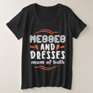 Messes and Dresses Mum of Both