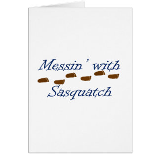 Messin' with Sasquatch
