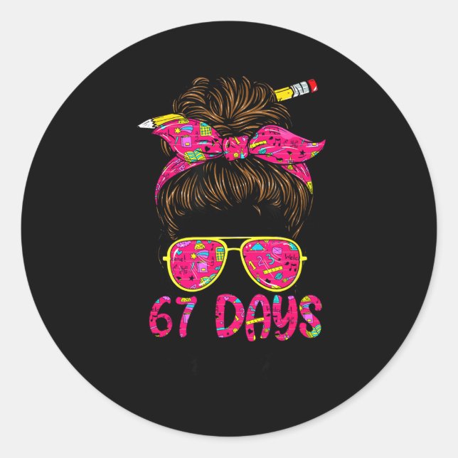 Messy Bun 67 Days Smarter Funny 67 Kids 67 Days Of Classic Round Sticker (Front)