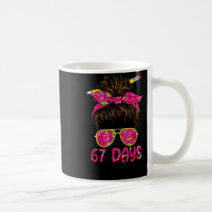 Messy Bun 67 Days Smarter Funny 67 Kids 67 Days Of Coffee Mug