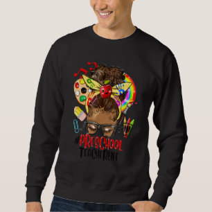 Messy Bun Afro Preschool Teacher African American  Sweatshirt