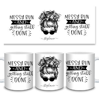 Messy Bun and Getting Stuff Done Mum Life Funny Coffee Mug