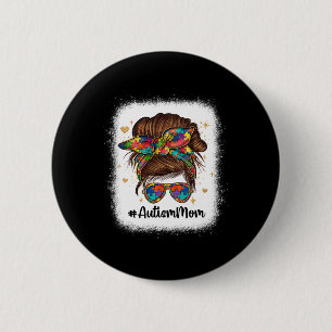 Messy Bun Autism Mum Autism Awareness Acceptance M 6 Cm Round Badge