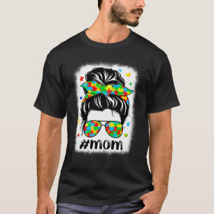 Messy Bun Bandana Mom Supportive Women Autism Awar T-Shirt