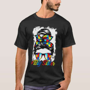 Messy Bun Bandanna Big Sister Girls Women Autism A T-Shirt