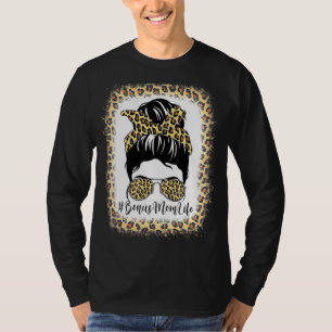 Messy Bun Bonus Mum Life Stepmom Bleached Happy Mo T-Shirt