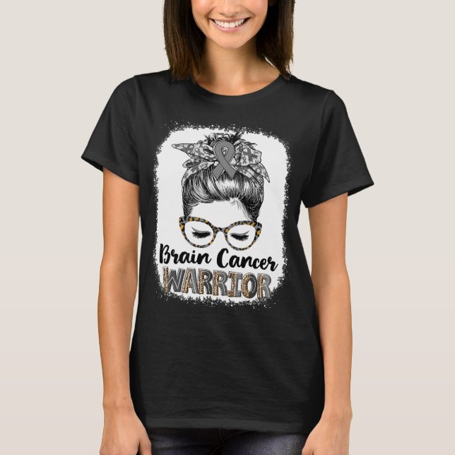 Messy Bun Brain Cancer Warrior T-Shirt (Front)