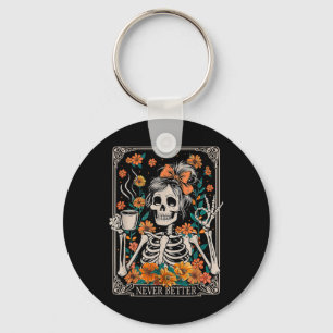 Messy Bun Coffee Lover Never Better Floral Skeleto Key Ring