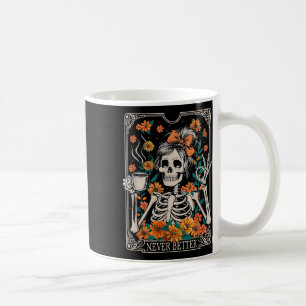 Messy Bun Coffee Lover Never Better Floral Skeleto Mug