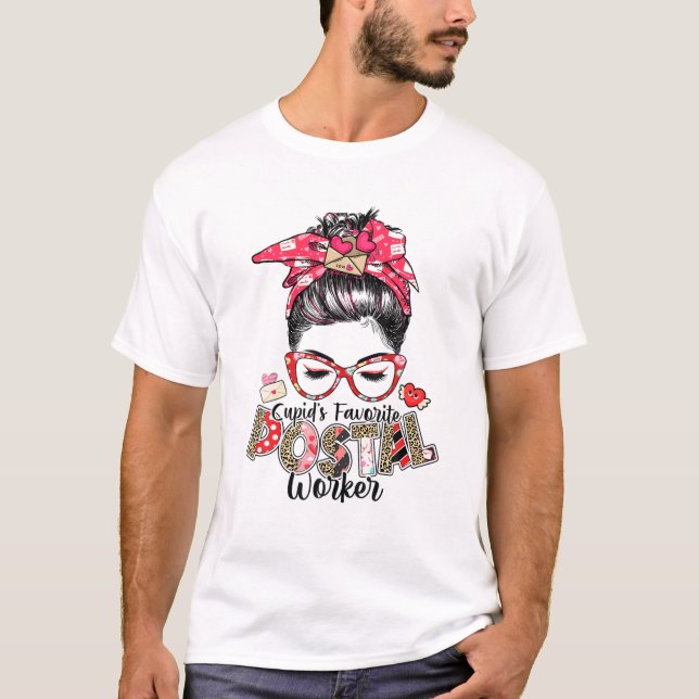 Messy Bun Cupid's Favourite Postal Worker Valentin T-Shirt (Front)