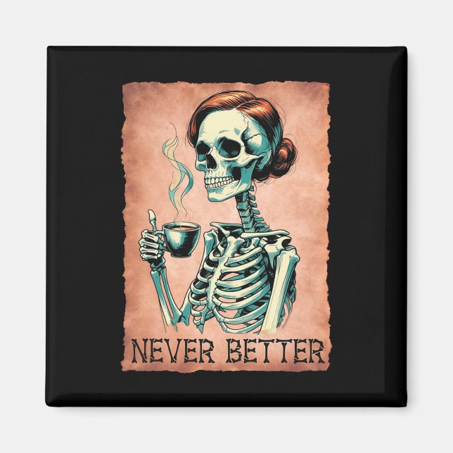 Messy Bun Drinking Coffee For Women Never Better S Magnet (Front)