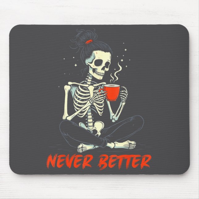 Messy Bun Drinking Coffee For Women Never Better S Mouse Pad (Front)