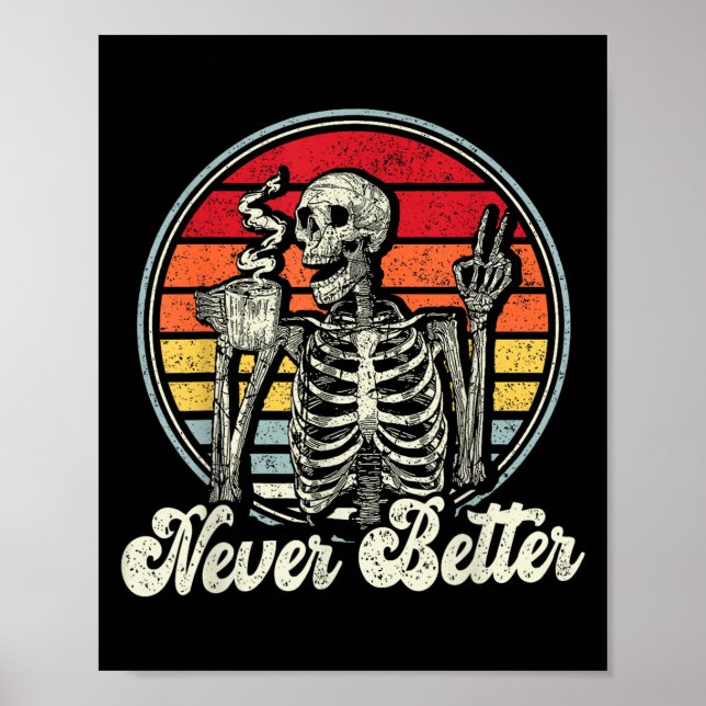 Messy Bun Drinking Coffee For Women Never Better S Poster (Front)