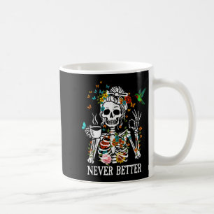 Messy Bun Drinking Coffee Women Never Better Skele Mug