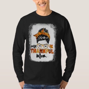 Messy Bun Fall Autumn Thanksgiving One Thankful Mo T-Shirt