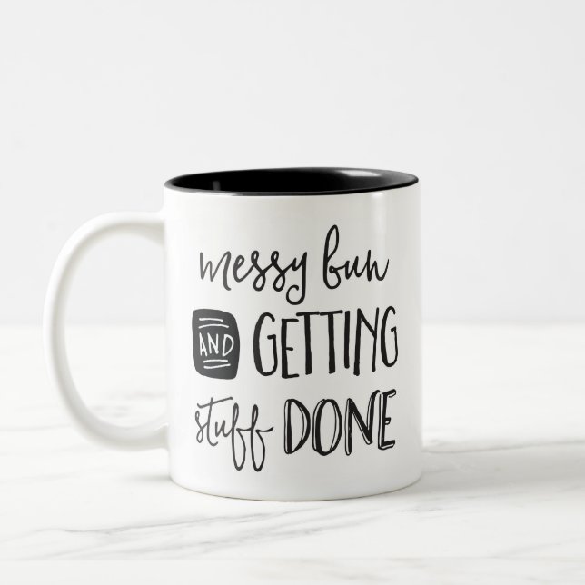 Messy Bun & Getting Stuff Done Two-Tone Coffee Mug (Left)