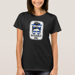 Messy Bun Girl El Salvador Flag Salvadoran Roots W T-Shirt