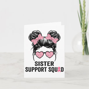 Messy Bun Gl Sister Support Squad Breast Cancer Aw Card