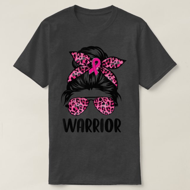 Messy bun glasses wear pink warrior Breast Cancer  T-Shirt (Design Front)