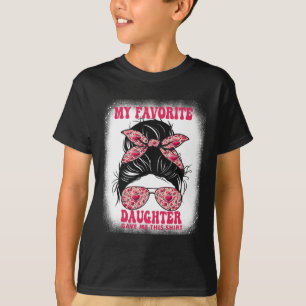 Messy Bun Grandma Mum My Favourite Daughter Gave T T-Shirt