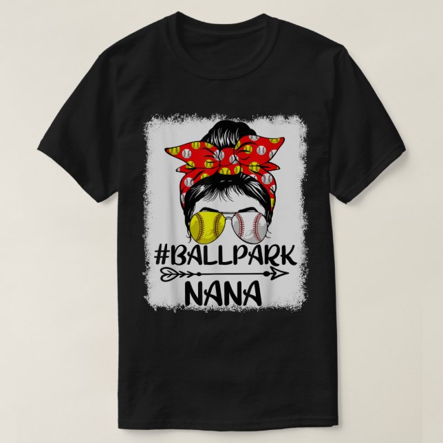 Messy Bun Hair BallPark Nana Softball Baseball Mot T-Shirt (Design Front)