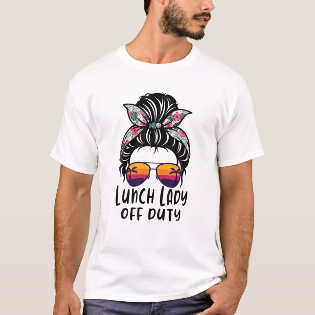 Messy Bun Hair Lunch Lady Off Duty Sunglasses Beac T-Shirt (Front)