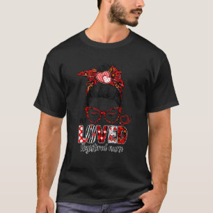 Messy Bun Hair One Loved Registered Nurse Valentin T-Shirt