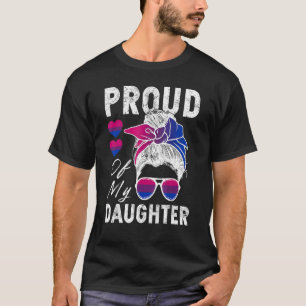 Messy Bun Hair Proud Of My Bisexual Daughter Lgbt T-Shirt