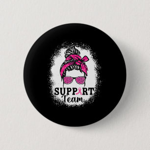 Messy Bun Hair Support Team Breast Cancer Awarenes 6 Cm Round Badge
