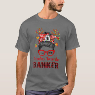 Messy Bun Hair- Xmas Tree-Santa's Favourite Banker T-Shirt