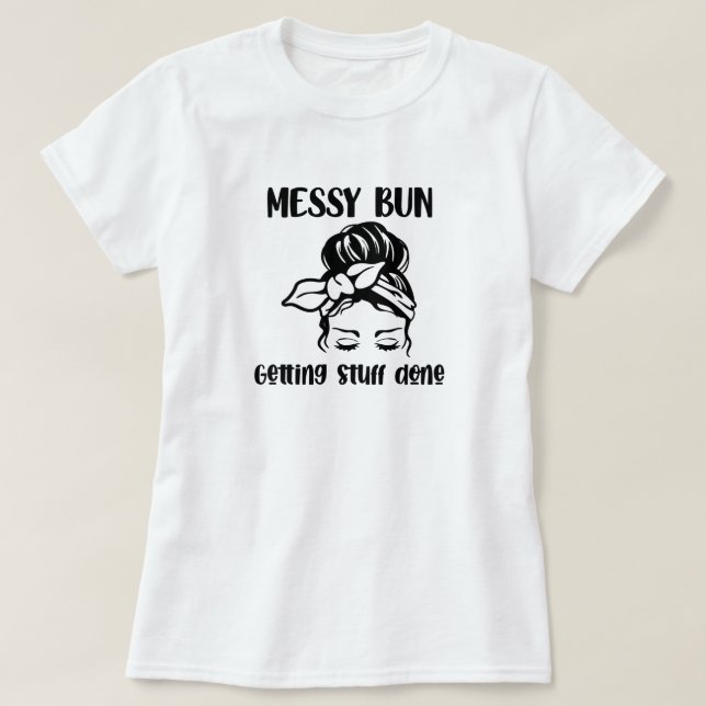 Messy Bun Hairstyle T-Shirt (Design Front)