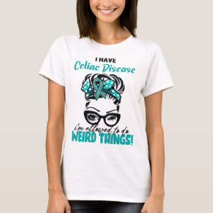 Messy Bun I Have Celiac Disease T-Shirt