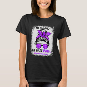 Messy Bun In August We Wear Purple Overdose Awaren T-Shirt